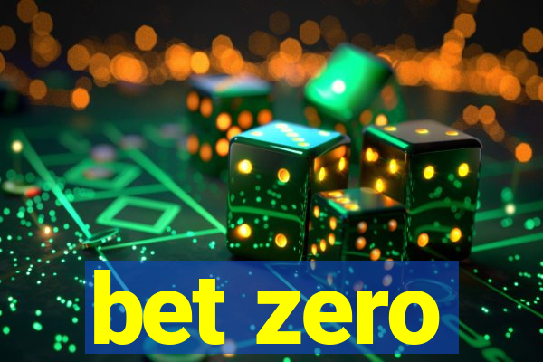 bet zero